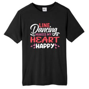 Line Dancing Makes My Heart Happy Funny Line Tall Fusion ChromaSoft Performance T-Shirt