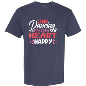 Line Dancing Makes My Heart Happy Funny Line Garment-Dyed Heavyweight T-Shirt