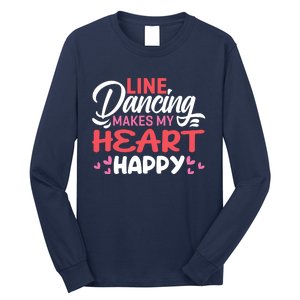 Line Dancing Makes My Heart Happy Funny Line Long Sleeve Shirt