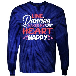 Line Dancing Makes My Heart Happy Funny Line Tie-Dye Long Sleeve Shirt