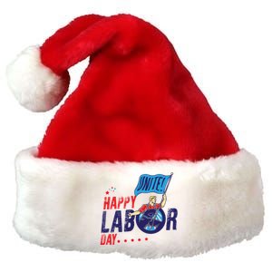 Labor Day Meaningful Gift Happy United Labor Day Proud Meaningful Gift Premium Christmas Santa Hat