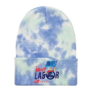 Labor Day Meaningful Gift Happy United Labor Day Proud Meaningful Gift Tie Dye 12in Knit Beanie