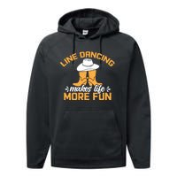 Line Dancing Makes Life More Fun Performance Fleece Hoodie