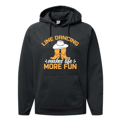 Line Dancing Makes Life More Fun Performance Fleece Hoodie