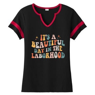 Labor & Delivery Nurse ItS A Beautiful Day In The Laborhood Ladies Halftime Notch Neck Tee