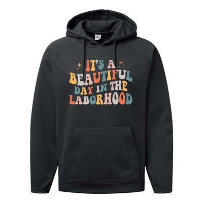 Labor & Delivery Nurse ItS A Beautiful Day In The Laborhood Performance Fleece Hoodie