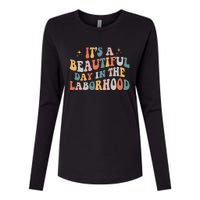 Labor & Delivery Nurse ItS A Beautiful Day In The Laborhood Womens Cotton Relaxed Long Sleeve T-Shirt