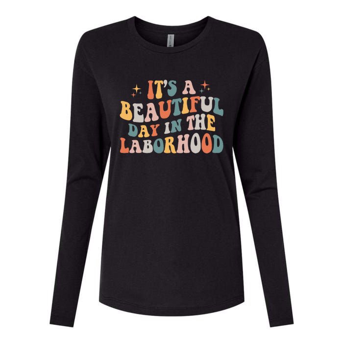 Labor & Delivery Nurse ItS A Beautiful Day In The Laborhood Womens Cotton Relaxed Long Sleeve T-Shirt