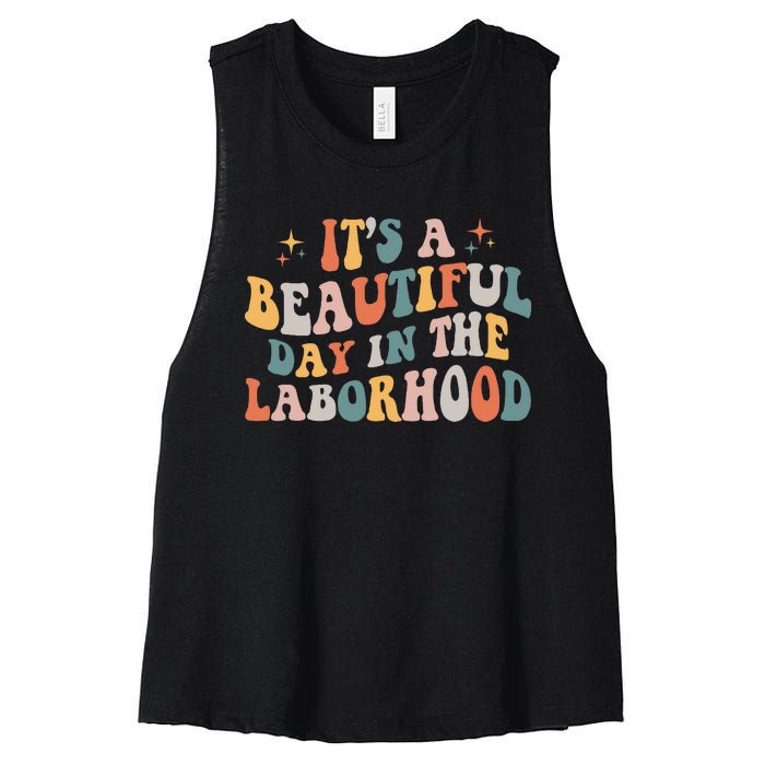 Labor & Delivery Nurse ItS A Beautiful Day In The Laborhood Women's Racerback Cropped Tank