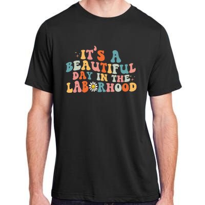 Labor & Delivery Nurse Its A Beautiful Day In The Adult ChromaSoft Performance T-Shirt