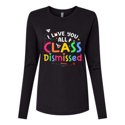 Last Day Of School I Love You All Class Dismissed Womens Cotton Relaxed Long Sleeve T-Shirt