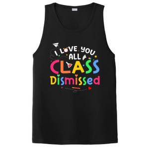 Last Day Of School I Love You All Class Dismissed PosiCharge Competitor Tank