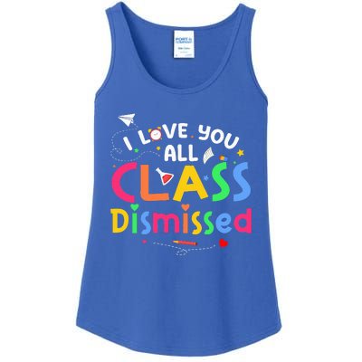 Last Day Of School I Love You All Class Dismissed Ladies Essential Tank