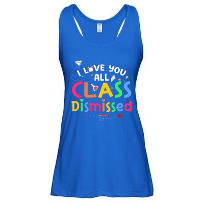 Last Day Of School I Love You All Class Dismissed Ladies Essential Flowy Tank