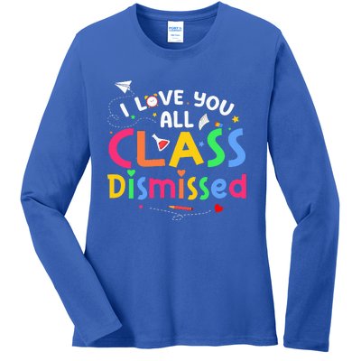 Last Day Of School I Love You All Class Dismissed Ladies Long Sleeve Shirt