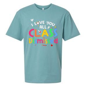 Last Day Of School I Love You All Class Dismissed Sueded Cloud Jersey T-Shirt