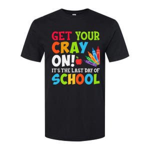 Last Day of School Get Your Cray On Funny Teacher Softstyle CVC T-Shirt