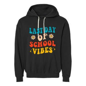 Last Day Of School Vibes Retro Last Day Of School Teacher Garment-Dyed Fleece Hoodie