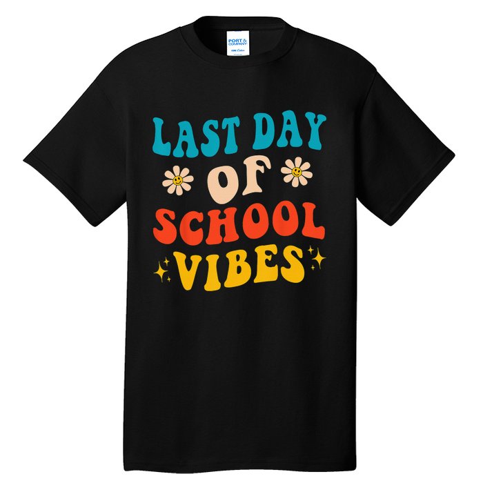 Last Day Of School Vibes Retro Last Day Of School Teacher Tall T-Shirt