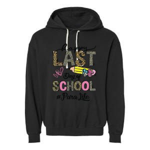 Last Day Of School Teacher Student Graduation Garment-Dyed Fleece Hoodie