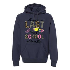 Last Day Of School Teacher Student Graduation Premium Hoodie