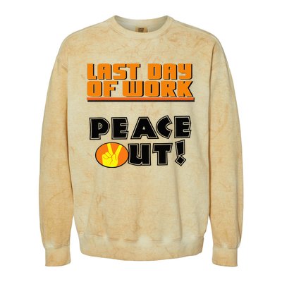 Last Day Of Work Peace Out Colorblast Crewneck Sweatshirt