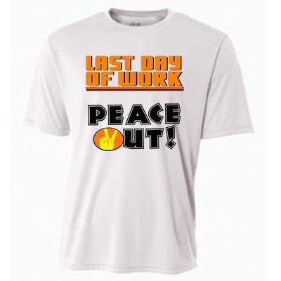 Last Day Of Work Peace Out Cooling Performance Crew T-Shirt