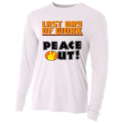 Last Day Of Work Peace Out Cooling Performance Long Sleeve Crew