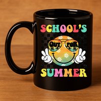 Last Day Of School Smile Teacher Schools Out For Summer 11oz C Handle Ceramic Mug