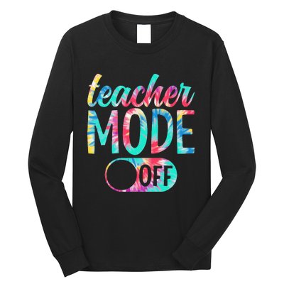 Last Day of School teacher mode off Teacher Long Sleeve Shirt