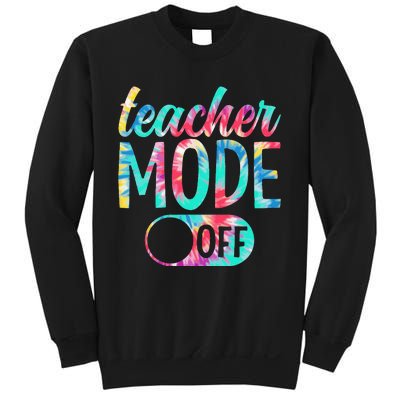 Last Day of School teacher mode off Teacher Sweatshirt