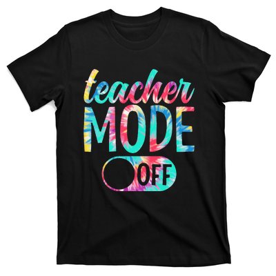 Last Day of School teacher mode off Teacher T-Shirt