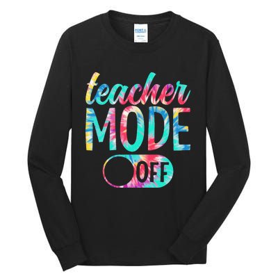 Last Day of School teacher mode off Teacher Tall Long Sleeve T-Shirt