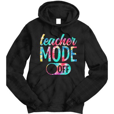 Last Day of School teacher mode off Teacher Tie Dye Hoodie