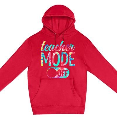 Last Day of School teacher mode off Teacher Premium Pullover Hoodie