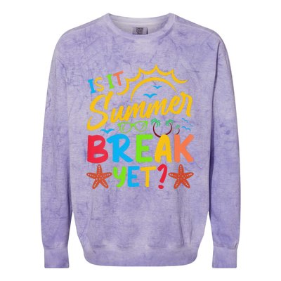 Last Day Of School Is It Summer Break Yet Teacher Off Duty Colorblast Crewneck Sweatshirt