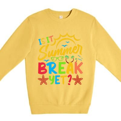 Last Day Of School Is It Summer Break Yet Teacher Off Duty Premium Crewneck Sweatshirt