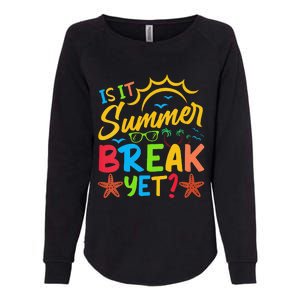 Last Day Of School Is It Summer Break Yet Teacher Off Duty Womens California Wash Sweatshirt