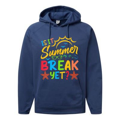 Last Day Of School Is It Summer Break Yet Teacher Off Duty Performance Fleece Hoodie