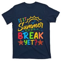 Last Day Of School Is It Summer Break Yet Teacher Off Duty T-Shirt