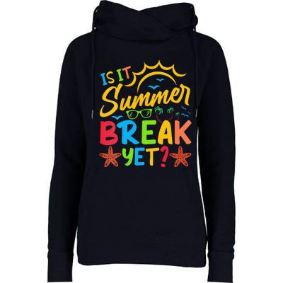 Last Day Of School Is It Summer Break Yet Teacher Off Duty Womens Funnel Neck Pullover Hood