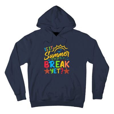 Last Day Of School Is It Summer Break Yet Teacher Off Duty Tall Hoodie