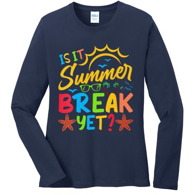 Last Day Of School Is It Summer Break Yet Teacher Off Duty Ladies Long Sleeve Shirt