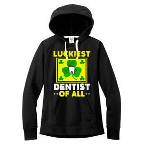 Luckiest Dentist Of All Dentistry St Patrick's Day Gift Women's Fleece Hoodie