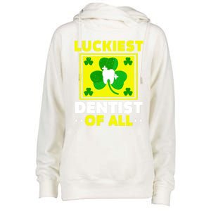 Luckiest Dentist Of All Dentistry St Patrick's Day Gift Womens Funnel Neck Pullover Hood