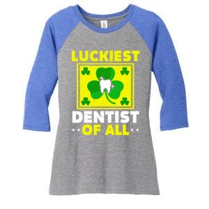 Luckiest Dentist Of All Dentistry St Patrick's Day Gift Women's Tri-Blend 3/4-Sleeve Raglan Shirt