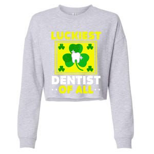 Luckiest Dentist Of All Dentistry St Patrick's Day Gift Cropped Pullover Crew