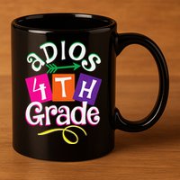 Last Day Of School Adios 4th Grade Graduation Premium 11oz C Handle Ceramic Mug