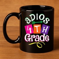 Last Day Of School Adios 4th Grade Graduation Premium 11oz C Handle Ceramic Mug
