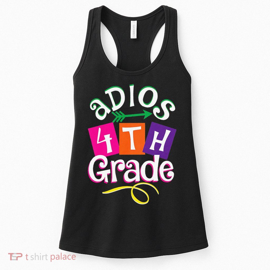 Last Day Of School Adios 4th Grade Graduation Premium Womens Tank Top